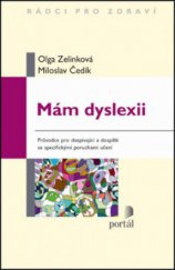 kniha Mám dyslexii průvodce pro dospívající a dospělé se specifickými poruchami učení, Portál 2013