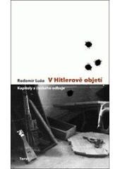 kniha V Hitlerově objetí kapitoly z českého odboje, Torst 2006