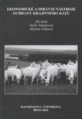 kniha Ekonomické a správní nástroje ochrany krajinného rázu, Masarykova univerzita, Fakulta sociálních studií, katedra environmentálních studií 2010