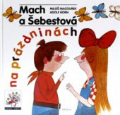 kniha Mach a Šebestová na prázdninách, Albatros 2008