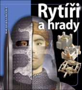 kniha Rytíři a hrady, Slovart 2008