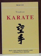 kniha Tradice KARATE Dějiny, mistři a styly tradičního bojového umění, Comenius 1996