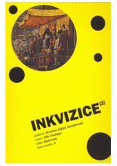 kniha Inkvizice stručné dějiny hanebnosti, Aleš Skřivan ml. 2007