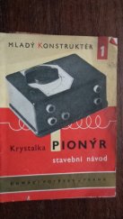 kniha Krystalka Pionýr Stavební návod, Vydav. obch. 1962