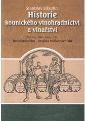 kniha Historie kounického vinohradnictví a vinařství, Město Dolní Kounice 2008