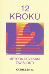 kniha 12 kroků metoda odvykání závislosti, Pragma 1997