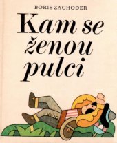 kniha Kam se ženou pulci, Albatros 1980