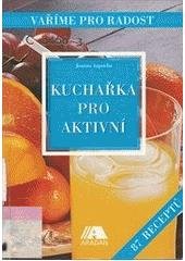 kniha Kuchařka pro aktivní, Aradan 2001