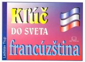 kniha Kľúč do sveta francúzština, Kniha-spoločník 2025