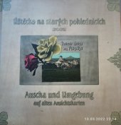 kniha Úštěcko na starých pohlednicích, Petr Prášil ve spolupráci s Bohuslavem Košťálem a Eduardou M. Doleželovou 2004