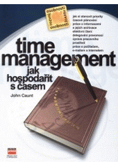 kniha Time management jak hospodařit s časem, CPress 2001