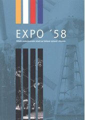 kniha EXPO '58 příběh československé účasti na Světové výstavě v Bruselu, Národní archiv 2008
