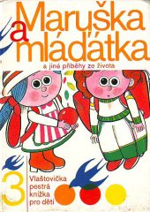 kniha Maruška a mláďátka a jiné příběhy ze života, Blok 1985