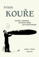 kniha Příběh kouře člověk a kouření od úsvitu dějin až po současnost, Dybbuk 2006