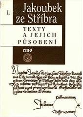 kniha Jakoubek ze Stříbra texty a jejich působení, Filosofia 2006
