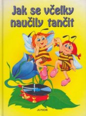 kniha Jak se včelky naučily tančit, Junior 2001