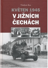 kniha Květen 1945 v jižních Čechách, Mladá fronta 2012