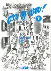 kniha On y va! francouzština pro střední školy., Leda 2003