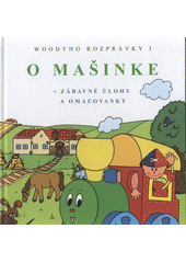 kniha Woodyho rozprávky. I, - O mašinke, Woodyland 2007
