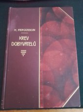 kniha Krev dobyvatelů , Václav Petr Praha 1926