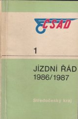 kniha Jízdní řád autobusových linek ČSAD 1., 1986, - Středočeský kraj - Platí od 1. června 1986 do 30. května 1987., ČSAD 1986