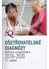 kniha Ošetřovatelské diagnózy Definice a klasifikace - 2018-2020, Grada 2020