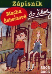 kniha Zápisník Macha a Šebestové do školy 2002-2003, Albatros 2002