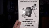 kniha Slovník nespisovného jazyka valaského, Kulturní zařízení města Valašské Meziříčí 1999