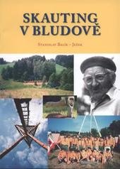 kniha Skauting v Bludově, Studio Arx 2010