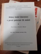 kniha Dějiny české literatury v první polovině 20. století 2. [díl], - Mezi dvěma světovými válkami, Státní pedagogické nakladatelství 1974