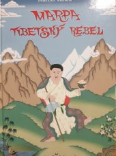 kniha Marpa, tibetský rebel cesta Milarepy a jeho učitele Marpy, Miroslav Hyťha 2004