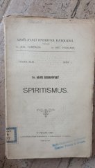 kniha Spiritismus, Cyrilo-Methodějská knihtiskárna a nakladatelství V. Kotrba 1908