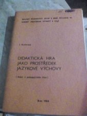 kniha Didaktická hra jako prostředek jazykové výchovy výběr z pedagogického čtení, Krajský pedagogický ústav 1984