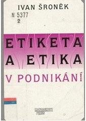 kniha Etiketa a etika v podnikání, Management Press 1995