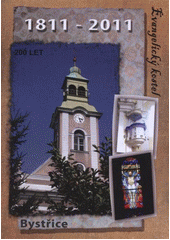 kniha Evangelický kostel Bystřice 200 let : 1811-2011, Křesťanský život 2011