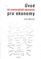 kniha Úvod do matematické ekonomie pro ekonomy, Fakulta podnikatelská Vysokého učení technického v Brně 2011