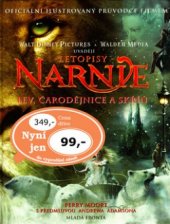 kniha Letopisy Narnie - Lev, čarodějnice a skříň Lev, čarodějnice a skříň : oficiální ilustrovaný průvodce filmem - oficiální ilustrovaný průvodce filmem, Mladá fronta 2006