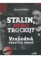 kniha Stalin, nebo Trockij? vražedná rivalita moci, MarieTum 2012