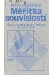 kniha Měřítka souvislostí česká a polská literární kultura po roce 1945, Euroslavica 2000