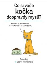 kniha Co si vaše kočka doopravdy myslí?, Vyšehrad 2018