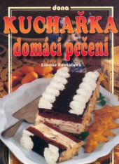 kniha Kuchařka domácí pečení, Dona 2004