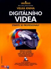 kniha Velká kniha digitálního videa, CP Books 2005