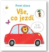 kniha První slova Vše, co jezdí, Svojtka 2022