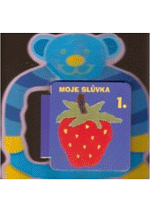 kniha Moje slůvka [leporelo pro nejmenší, CPress 2006