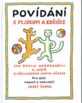 kniha Povídání o pejskovi a kočičce jak spolu hospodařili a ještě o všelijakých jiných věcech, Michal Zítko - Otakar II. 2002