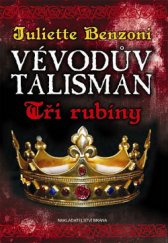 kniha Vévodův talisman Tři rubíny, Brána 2015