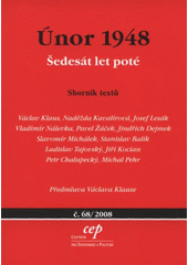 kniha Únor 1948 šedesát let poté : sborník textů, CEP - Centrum pro ekonomiku a politiku 2008