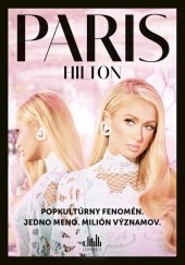 kniha Paris Hilton Popkultúrny fenomén. Jedno meno. Milión významov., Cosmopolis 2024