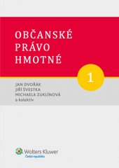 kniha Občanské právo hmotné. Svazek 1 Díl první: Obecná část, Wolters Kluwer 2013