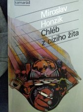 kniha Chléb z cizího žita, Práce 1979